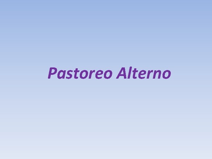 Pastoreo Alterno 