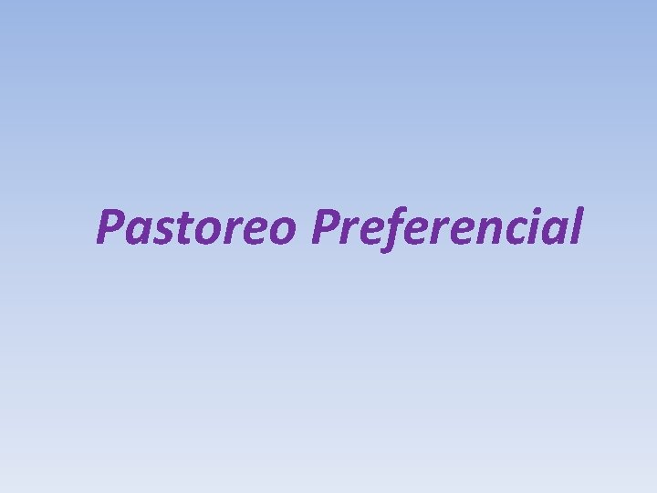 Pastoreo Preferencial 