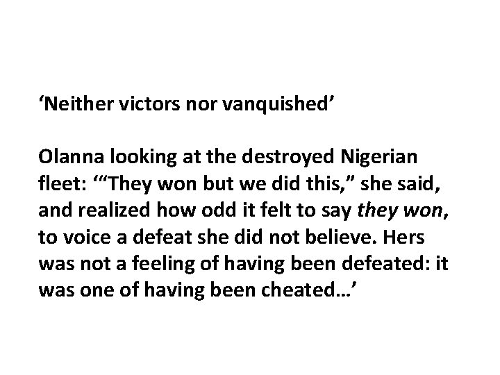 ‘Neither victors nor vanquished’ Olanna looking at the destroyed Nigerian fleet: ‘“They won but