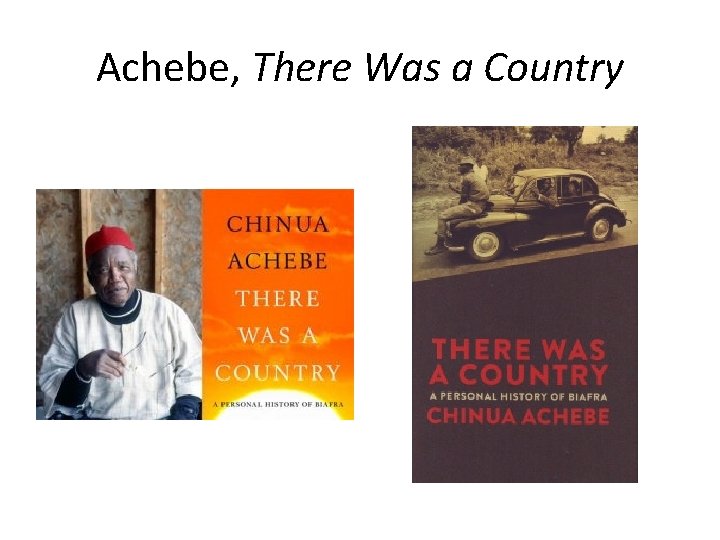Achebe, There Was a Country 