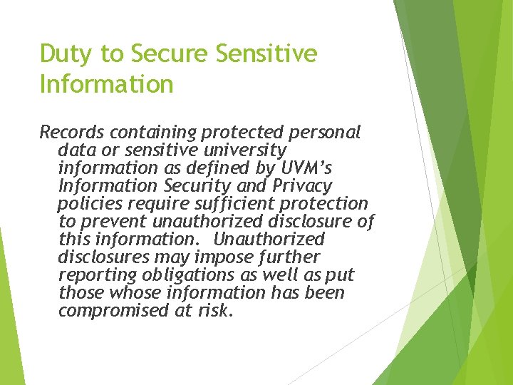 Duty to Secure Sensitive Information Records containing protected personal data or sensitive university information