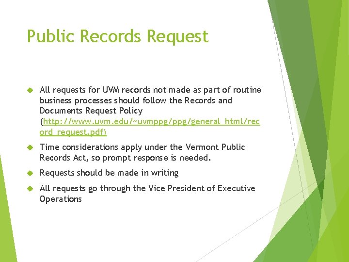 Public Records Request All requests for UVM records not made as part of routine