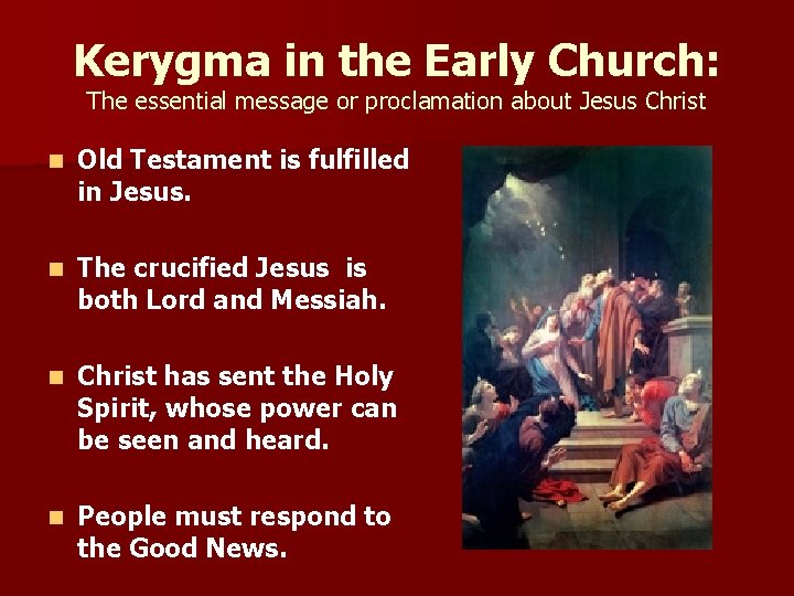 Kerygma in the Early Church: The essential message or proclamation about Jesus Christ n