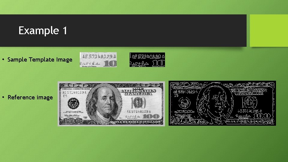 Example 1 • Sample Template Image • Reference image Example 1 • Sample Template Image • Reference image