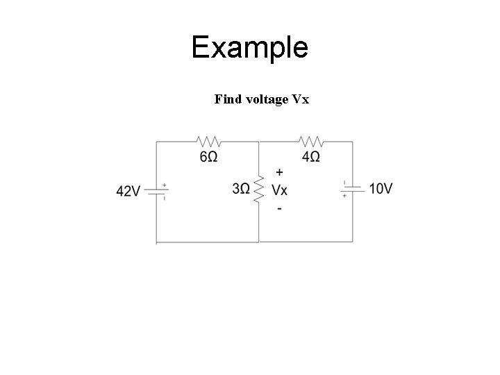Example Find voltage Vx 
