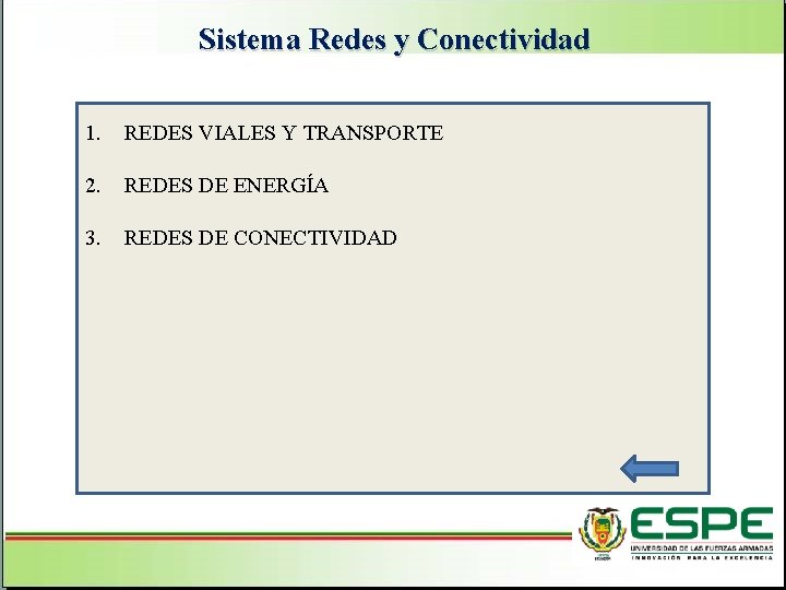 Sistema Redes y Conectividad Aspectos Generales del cantón Pujilí 1. REDES VIALES Y TRANSPORTE