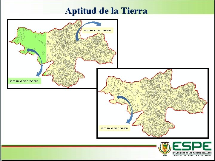 Aptitud de la Tierra INFORMACIÓN 1: 50. 000 INFORMACIÓN 1: 250. 000 INFORMACIÓN 1: