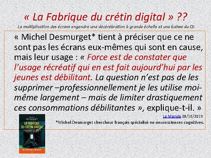  « La Fabrique du crétin digital » ? ? La multiplication des écrans