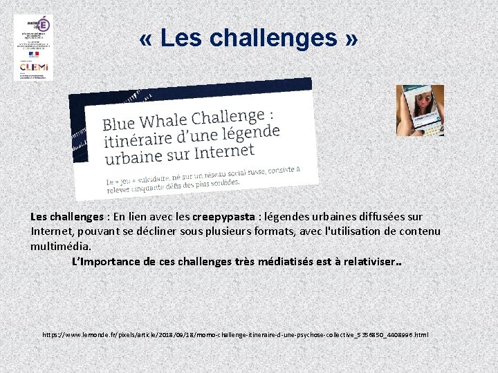  « Les challenges » Les challenges : En lien avec les creepypasta :