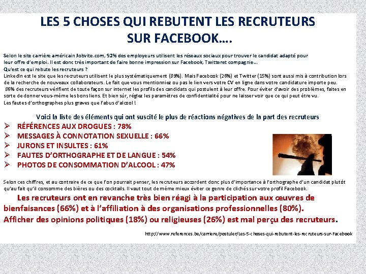 LES 5 CHOSES QUI REBUTENT LES RECRUTEURS SUR FACEBOOK…. Selon le site carrière américain