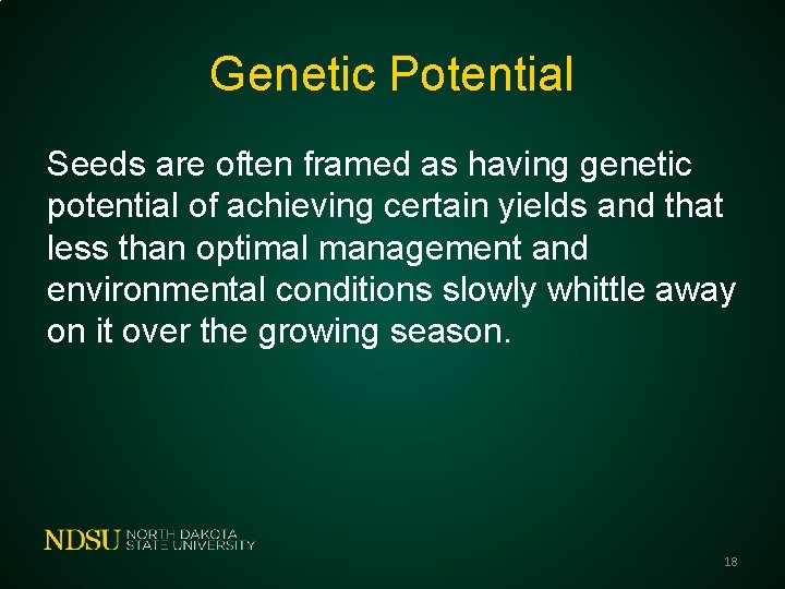 Genetic Potential Seeds are often framed as having genetic potential of achieving certain yields