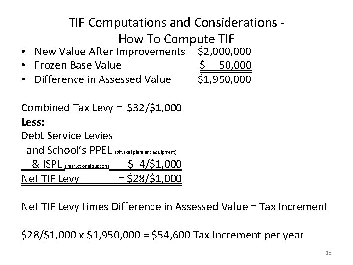 TIF Computations and Considerations How To Compute TIF • New Value After Improvements $2,