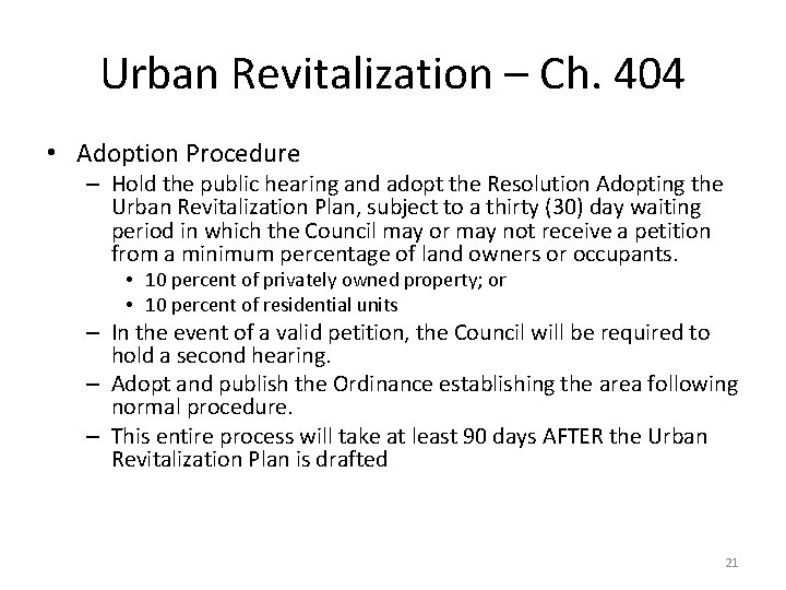 Urban Revitalization – Ch. 404 • Adoption Procedure – Hold the public hearing and