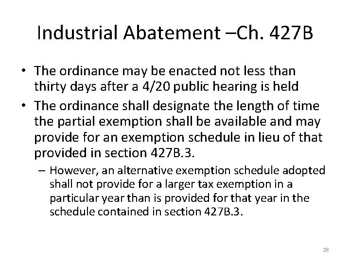 Industrial Abatement –Ch. 427 B • The ordinance may be enacted not less than