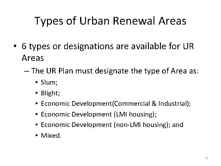 Types of Urban Renewal Areas • 6 types or designations are available for UR