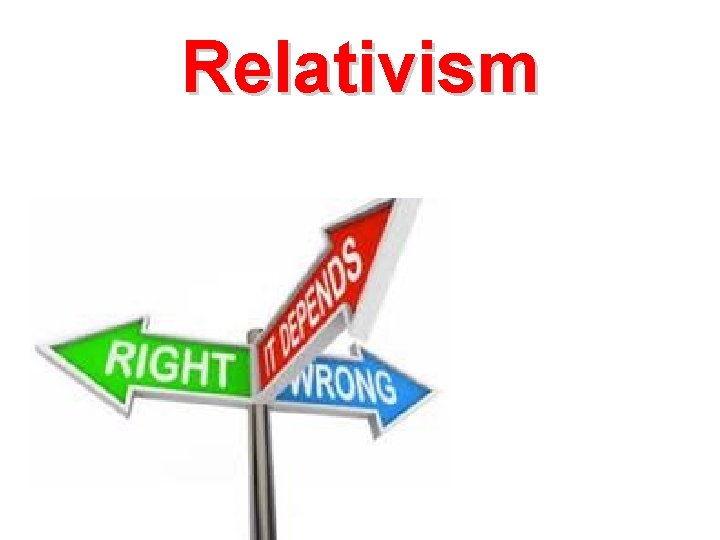 Relativism 