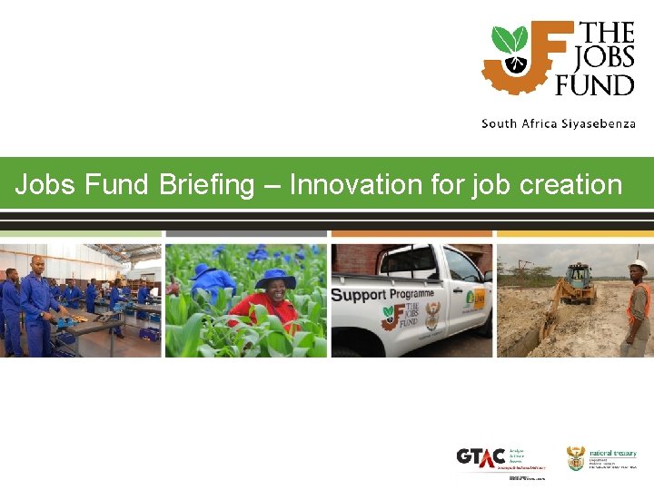 Jobs Fund Briefing – Innovation for job creation 