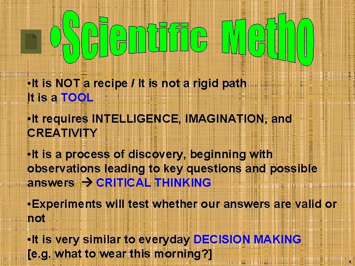  • It is NOT a recipe / It is not a rigid path