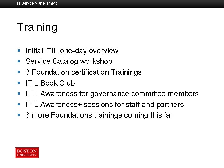 IT Service Management Training Boston University Slideshow Title Goes Here § § § §