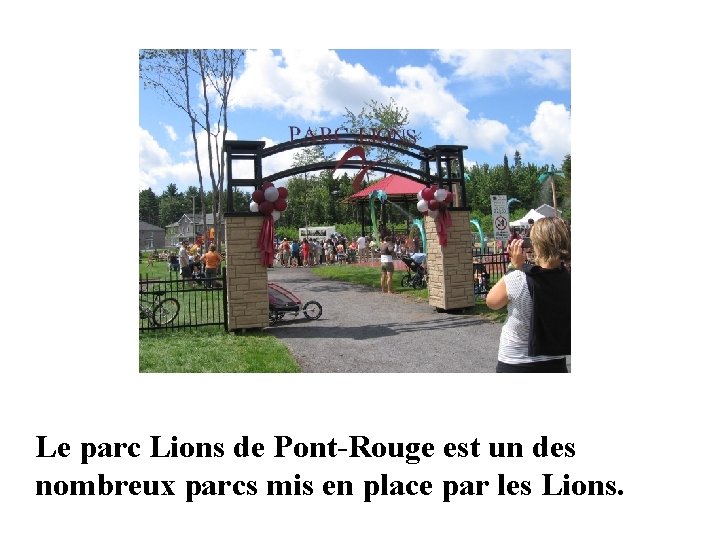 Lake Joseph Centre Le parc Lions de Pont-Rouge est un des nombreux parcs mis