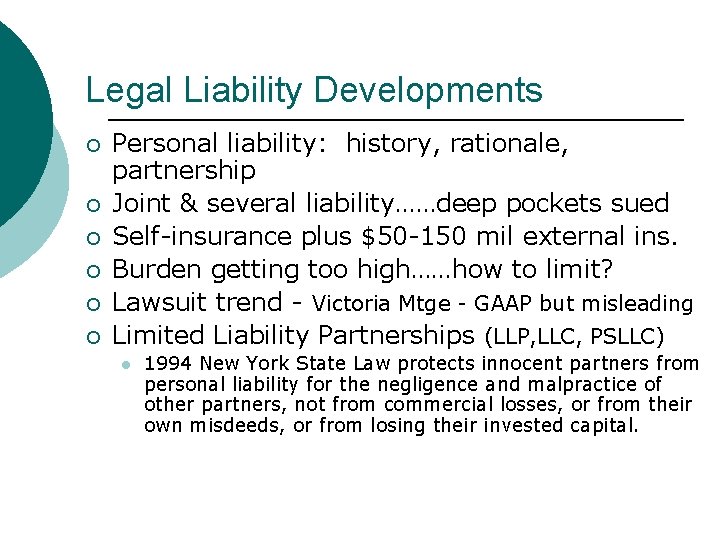 Legal Liability Developments ¡ ¡ ¡ Personal liability: history, rationale, partnership Joint & several