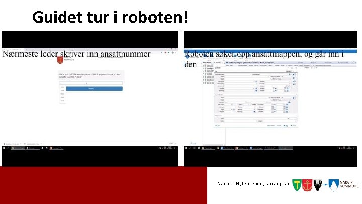 Guidet tur i roboten! Narvik - Nytenkende, raus og stolt 