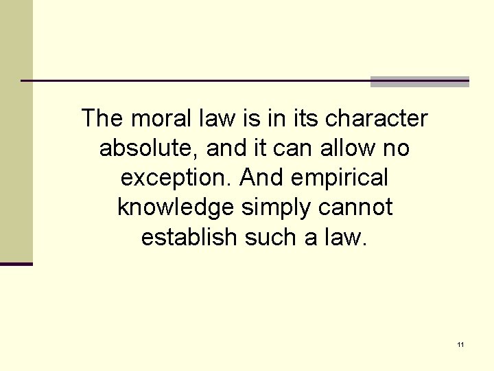 The moral law is in its character absolute, and it can allow no exception.