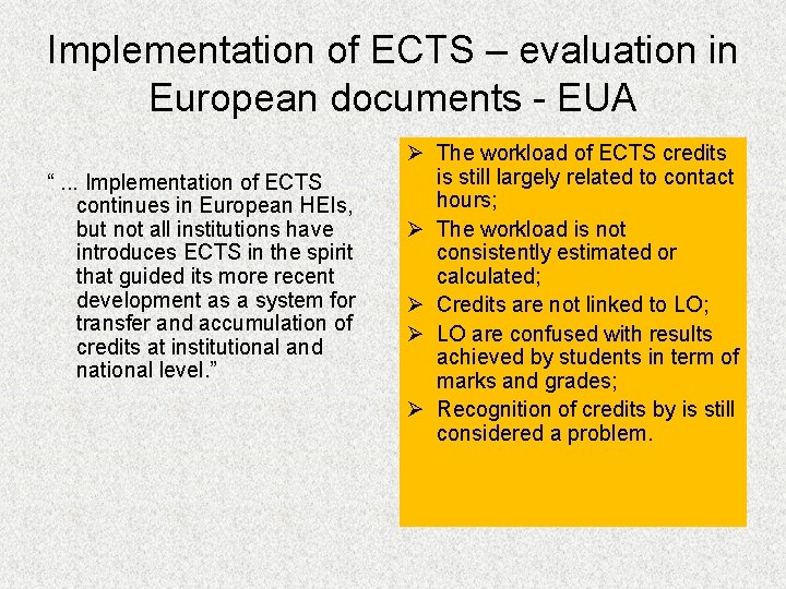 Implementation of ECTS – evaluation in European documents - EUA “. . . Implementation