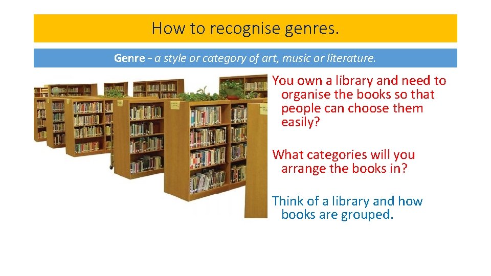How to recognise genres. Genre – a style or category of art, music or