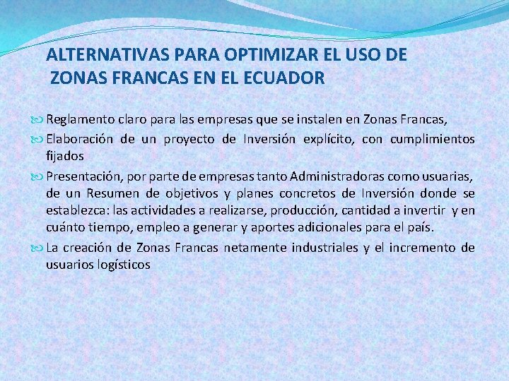 ALTERNATIVAS PARA OPTIMIZAR EL USO DE ZONAS FRANCAS EN EL ECUADOR Reglamento claro para