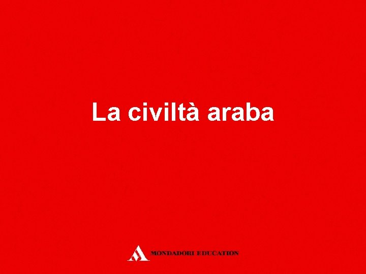 La civiltà araba 