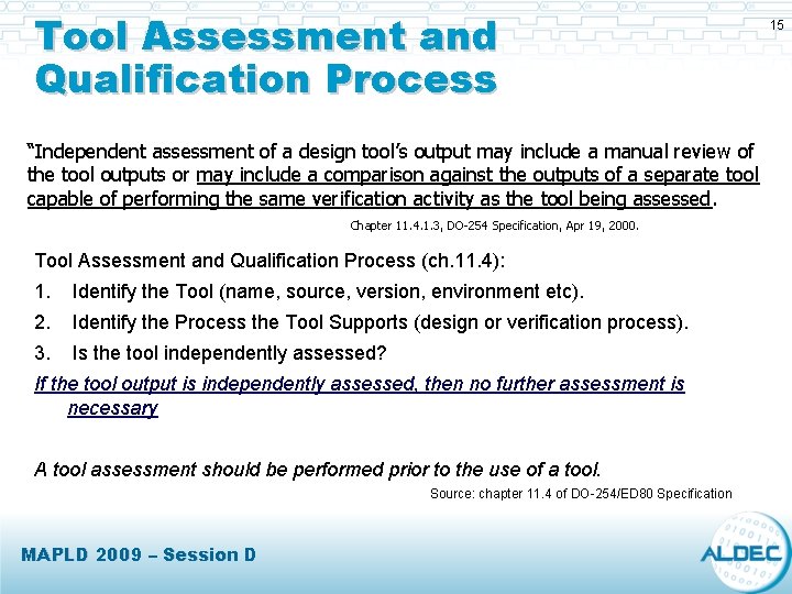 Tool Assessment and Qualification Process “Independent assessment of a design tool’s output may include Tool Assessment and Qualification Process “Independent assessment of a design tool’s output may include