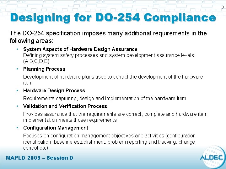 Designing for DO-254 Compliance The DO-254 specification imposes many additional requirements in the following Designing for DO-254 Compliance The DO-254 specification imposes many additional requirements in the following