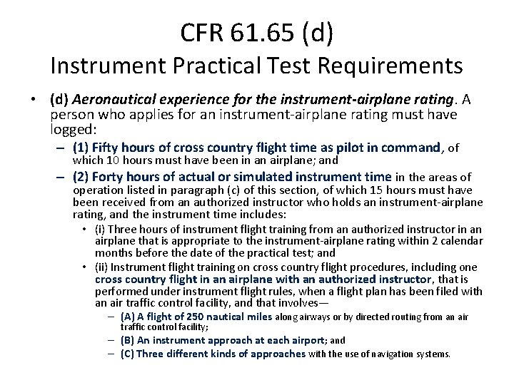 CFR 61. 65 (d) Instrument Practical Test Requirements • (d) Aeronautical experience for the