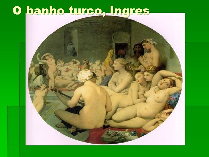 O banho turco, Ingres 