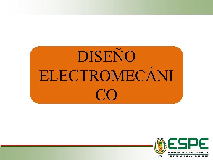 DISEÑO ELECTROMECÁNI CO 