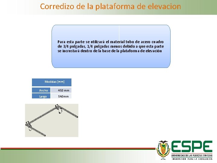 Corredizo de la plataforma de elevacion Para esta parte se utilizará el material tubo