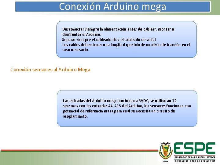 Conexión Arduino mega Desconectar siempre la alimentación antes de cablear, montar o desmontar el