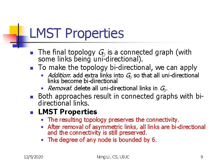 LMST Properties n n The final topology G 0 is a connected graph (with