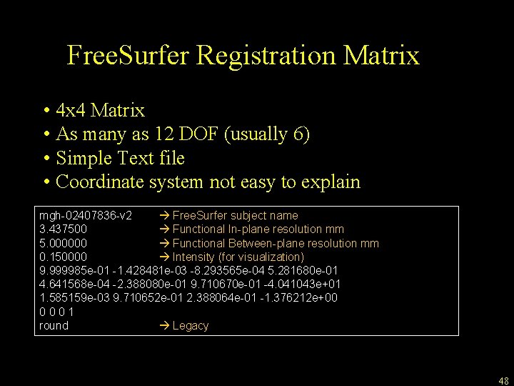 Free. Surfer Registration Matrix • 4 x 4 Matrix • As many as 12