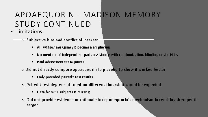 APOAEQUORIN - MADISON MEMORY STUDY CONTINUED • Limitations o Subjective bias and conflict of