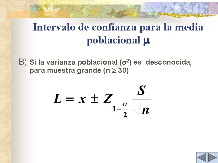 Intervalo de confianza para la media poblacional B) Si la varianza poblacional ( 2)