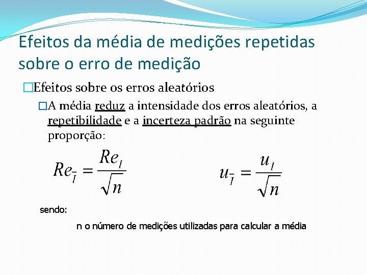 Efeitos da média de medições repetidas sobre o erro de medição �Efeitos sobre os