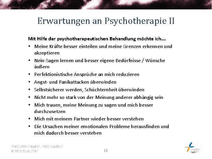 Erwartungen an Psychotherapie II Mit Hilfe der psychotherapeutischen Behandlung möchte ich. . . §