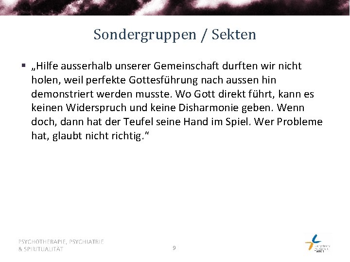 Sondergruppen / Sekten § „Hilfe ausserhalb unserer Gemeinschaft durften wir nicht holen, weil perfekte