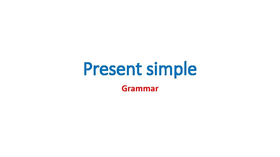 Present simple Grammar 