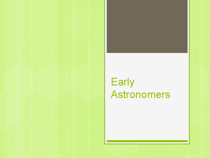 Early Astronomers 