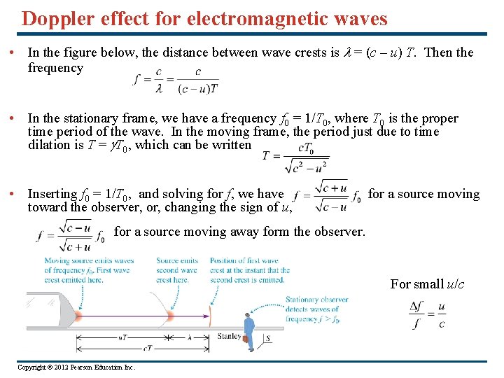 Doppler effect for electromagnetic waves • In the figure below, the distance between wave
