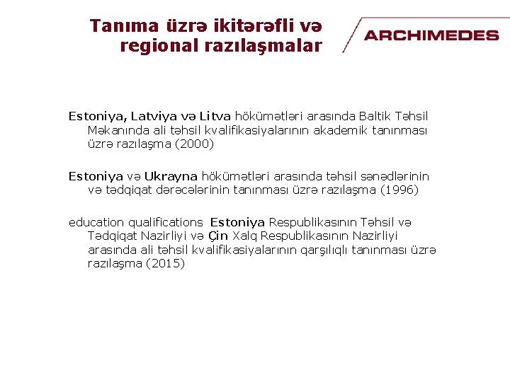 Tanıma üzrə ikitərəfli və regional razılaşmalar Estoniya, Latviya və Litva hökümətləri arasında Baltik Təhsil