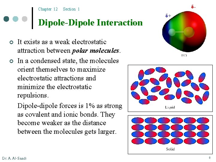 Chapter 12 Dipole-Dipole Interaction ¢ ¢ δ- Section 1 δ+ It exists as a